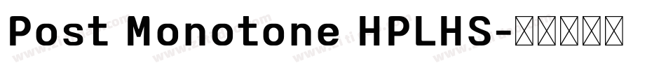 Post Monotone HPLHS字体转换